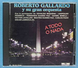 [タンゴ tng] Roberto Gallardo y su Gran Orquesta / A Todo o Nada [アルゼンチン盤]