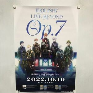 A68396 ◆IDOLiSH7　op7　販促 告知 B2サイズ ポスター 送料350円 ★5点以上同梱で送料無料★