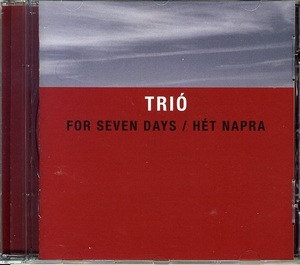 KAROLY BINDER TRIO / Het Napra (For Seven Days) Akos Benko (ds) Tibor Fonay (b)