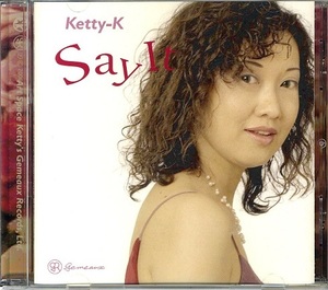 KETTY-K / SAY IT ケティー・ケィ Kuni Mikami, Michio Takanashi , Akihiko Hasegawa