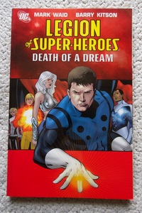 Legion of Super-Heroes Death of a Dream (DC) Mark Waid /Barry Kitson 洋書ペーパーバックリージョン・オブ・スーパーヒーローズ