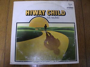 【レコード】RICK NEUFELD / HIGHWAY CHILD 1973 ALSHIRE INTERNATIONAL 1971年カナダ録音　SSW フォーク・ロック