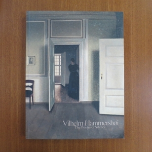 ヴィルヘルム・ハンマースホイ 静かなる詩情 図録■画集 美術手帖 芸術新潮 Vilhelm Hammershoi