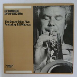 46061873;【US盤/FAMOUS DOOR】The Danny Stiles Five Featuring Bill Watrous / In Tandem Into The 80's