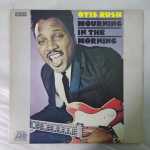 10021027;【国内盤/ATLANTIC】Otis Rush / Mourning In The Morning