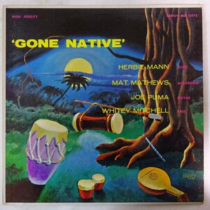 14029375;【US盤/SAVOY/マルーンラベル/MONO】Herbie Mann / Gone Native