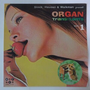 11181450;【UK盤/LP+7inch】Stock, Hausen & Walkman / Organ Transplants Vol. 1