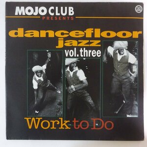 11181736;【Germany盤/2LP】V.A. / Mojo Club Presents Dancefloor Jazz Volume Three (Work To Do)