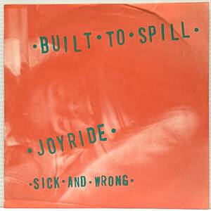 Built To Spill / Joyride : Sick And Wrong (7 inch) ■Used■