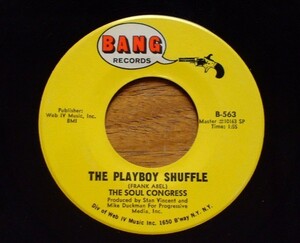 Soul / Funk 45 ★★ THE SOUL CONGRESS - THE PLAYBOY SHUFFLE b/w BLACK HOUSE（BANG）★★ MODS / ソウル / ファンク 7” シングル盤