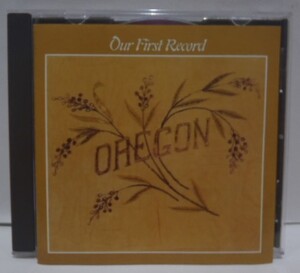 輸入盤 CD　OREGON　OUR FIRST RECORD　80年　オレゴン