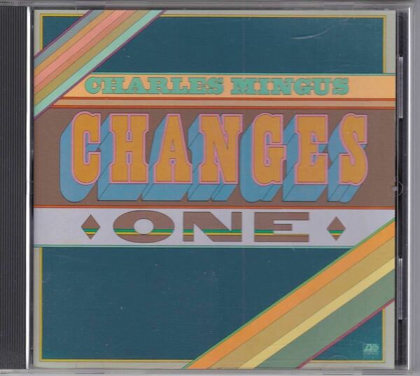 チャーリー・ミンガス チェンジズ・ワン Charles Mingus Changes One