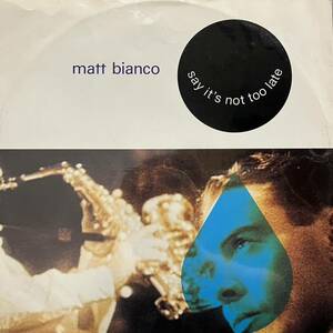 matt bianco / say it's not too late / more than i can bear remix / summer song