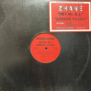 ZHANE / HEY MR. D.J. REMIX VIBE GROOVE THANG SENDING MY LOVE / PHOENIX SOUND