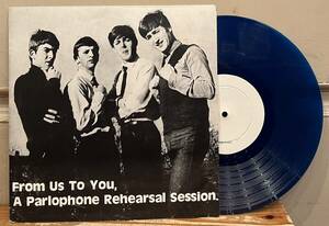 ◇ブート盤!ブルーヴァイナル/10inch◇The Beatles ザ・ビートルズ / From Us To You, A Parlophone Rehearsal Session (LMW-28IF)
