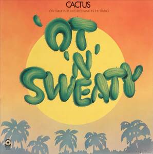 Cactus 'Ot 'N' Sweaty US盤