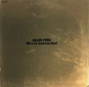 Grand Funk We're An American Band イエロー盤