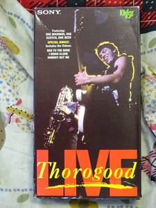 George Thorogood & The Destroyers Live ( VHS)
