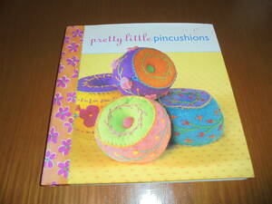 洋書可愛いピンクッション　Pretty Little Pincushions　