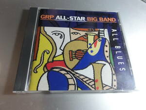 GRP ALL-STAR BIG BAND ALL BLUES 国内盤