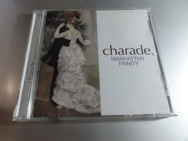 MANHATTAN TRINITY　　　マンハッタン・トリニティー　　 CHARADE　国内盤