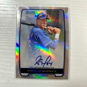 2012 Bowman Chrome Ronald Guzman auto refractor 500枚限定