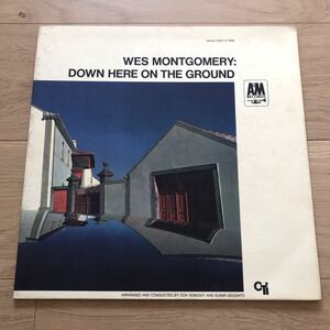 LP　US盤　ウェス・モンゴメリー 　Wes Montgomery　Down Here On The Ground　VANGELDER刻印　A＆M LP-3006