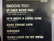 ★ Full Force ： Smoove LP ☆ (( 「Ain't My Type Of Hype」、Sweet Soul 甘茶ソウル カバーメドレー「4-U LaLa Means I Love You」収録_画像4