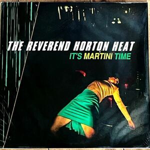 新品未開封 LP The Reverend Horton Heat/It's Martini Time ネオロカビリー サイコビリー レヴァレンド・ホートン・ヒート レヴァレント