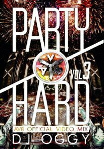 PARTY HARD VOL.3 -AV8 OFFICIAL VIDEO MIX- [DVD](中古品)