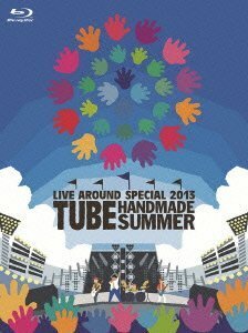 TUBE LIVE AROUND SPECIAL 2013 HANDMADE SUMMER [Blu-ray](中古品)