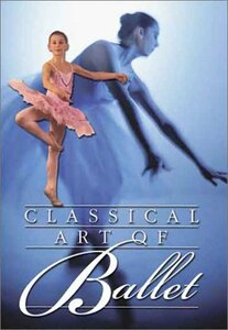Classical Art of Ballet: Basic Positions [DVD](中古品)
