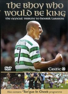 Celtic Fc - Larsson: the Bhoy Who Would Be King [Import anglais](中古品)