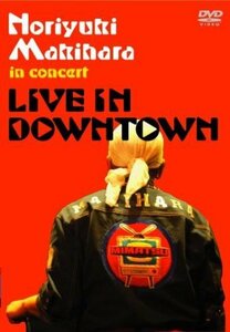 Noriyuki Makihara in concert“LIVE IN DOWNTOWN” [DVD](中古品)