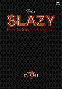 Club SLAZY Extra invitation ~malachite~Vol.1 [DVD](中古品)