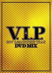 V.I.P-.HOT R&B/HIPHOP TRAX-DVD MIX(中古品)