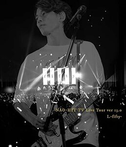 NAO-HIT TV Live Tour ver13.0 ?L-fifty-?(特典なし) [Blu-ray](中古品)