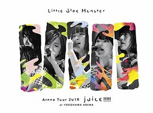 Little Glee Monster Arena Tour 2018 - juice !!!!! - at YOKOHAMA ARENA((中古品)