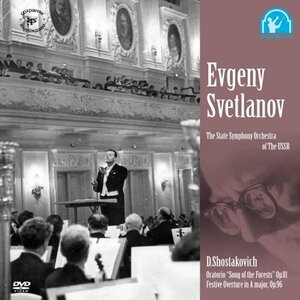 スヴェトラーノフ/ショスタコーヴィチ:オラトリオ「森の歌」、祝典序曲 [DV(中古品)