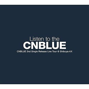 CNBLUE 2nd Single Release Live Tour~Listen to the CNBLUE~ [DVD](中古品)