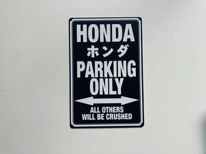 ブリキ看板 20×30㎝ ホンダ HONDA PARKING ONLY バイク 車 駐車場用 ガレージ スチール アンティーク TIN インテリア 防水 使用 新品 P704