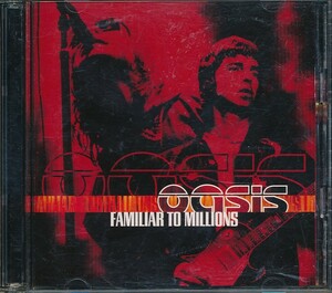 GD-156　OASIS　/　FAMILIAR TO MILLIONS　