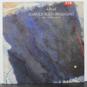 HAROLD BUDD / BRIAN ENO with DANIEL LANOIS / ハロルド・バッド＆ブライアン・イーノ / THE PEARL/中古LP！2881