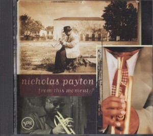 ■□Nicholas Paytonニコラス・ペイトン/フロム・ジス・モーメント□■