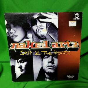 12' レコード Naked Artz - Skip 2 The Roots