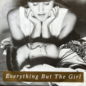 【試聴 7inch】Everything But The Girl / Don't Leave Me Behind 7インチ 45 ギターポップ ネオアコ Ben Watt Tracy Thorn 