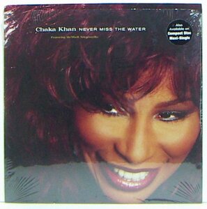 12”Single,CHAKA KHAN　NEVER MISS THE WATER 輸入盤