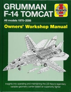 ★新品★送料無料★グラマン トムキャット Grumman F-14 Tomcat 1970-2006 ★ヘインズ解説マニュアル★トップガン