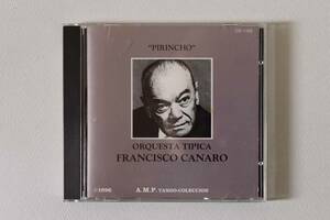 "PIRINCHO"フランシスコ・カナロ / Orq.Tipica Francisco Canaro 1930年代のフランシスコ・カナロ 第6集A.M.P. Tango Coleccion