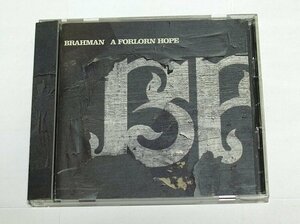 BRAHMAN / A FORLORN HOPE ブラフマン CD ア・フォーローン・ホープ